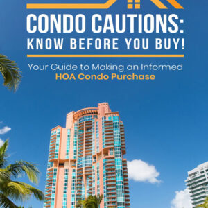 Condo Cautions: Know Before You Buy!